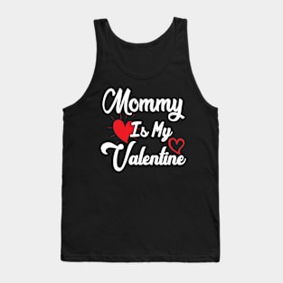 Mommy is my Valentine Tank Top